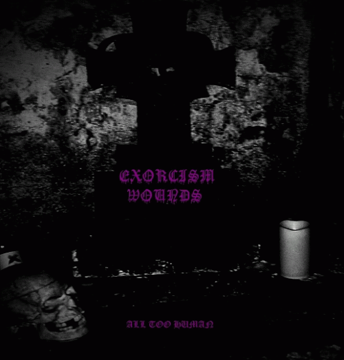 Exorcism Wounds : All Too Human